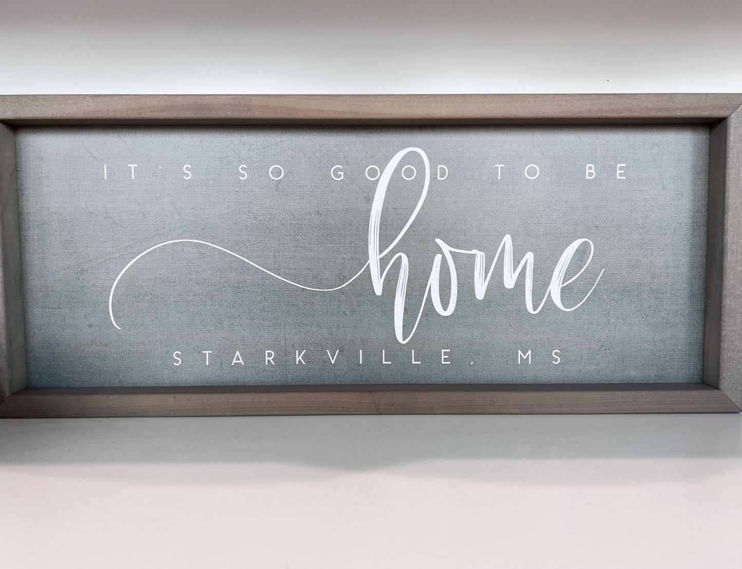 Good To Be Home Sign