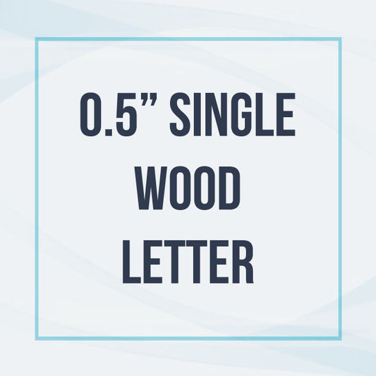 0.5" Single Wood Letter