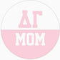 Sorority Mom Button