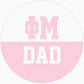 Sorority Dad Button