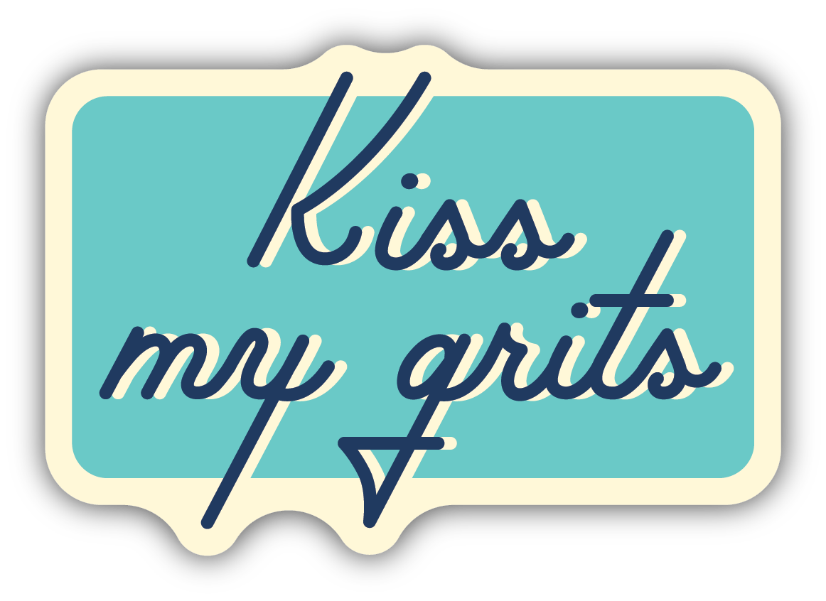 Kiss My Grits Decal